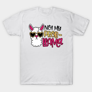 Not My Prob Llama T-Shirt